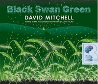 Black Swan Green written by David Mitchell performed by Kristopher Milnes on CD (Abridged)
